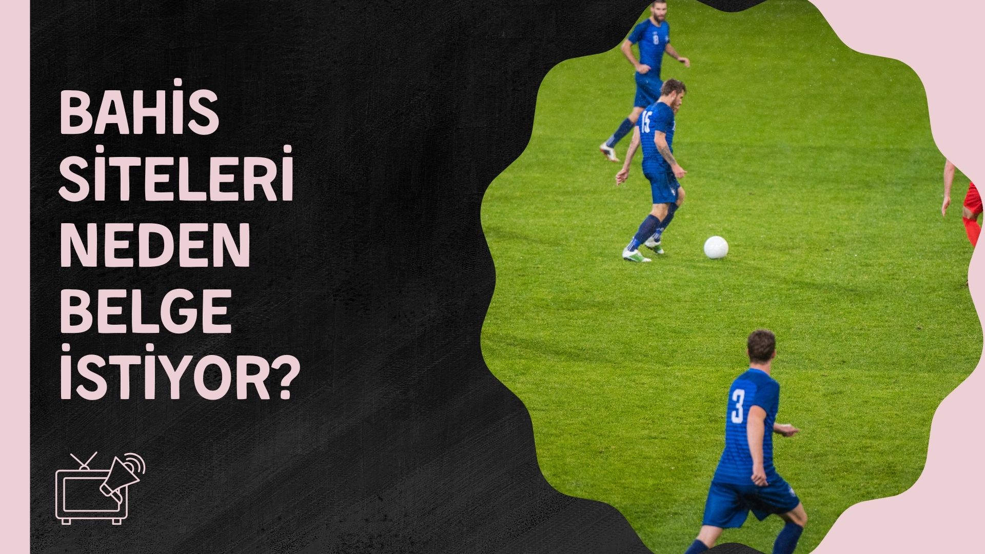 Bahis Siteleri Neden Belge İstiyor